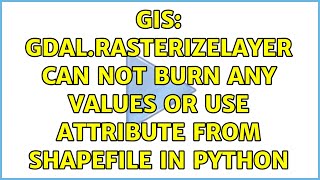 GIS: gdal.RasterizeLayer can not burn any values or use attribute from shapefile in python