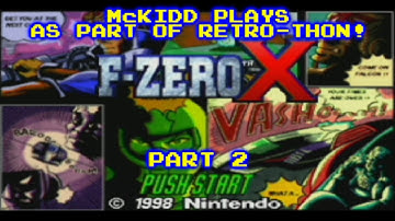 McKidd Plays - F-Zero X part 2
