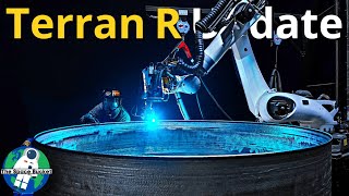 Relativity Reveals New Terran R Facilities, Engine Progress, & More