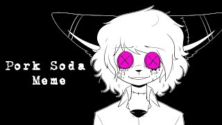 -PORK SODA-meme