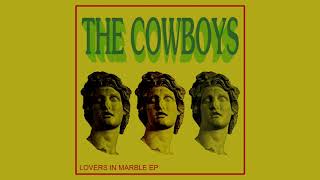 The Cowboys - Lovers in Marble EP