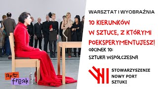 10 kierunków w Sztuce, cz.10: Sztuka Współczesna