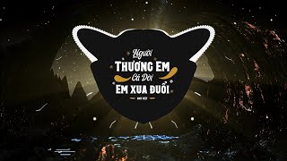 Người Thương Em Cả Đời Em Xua Đuổi Remix - Như Việt