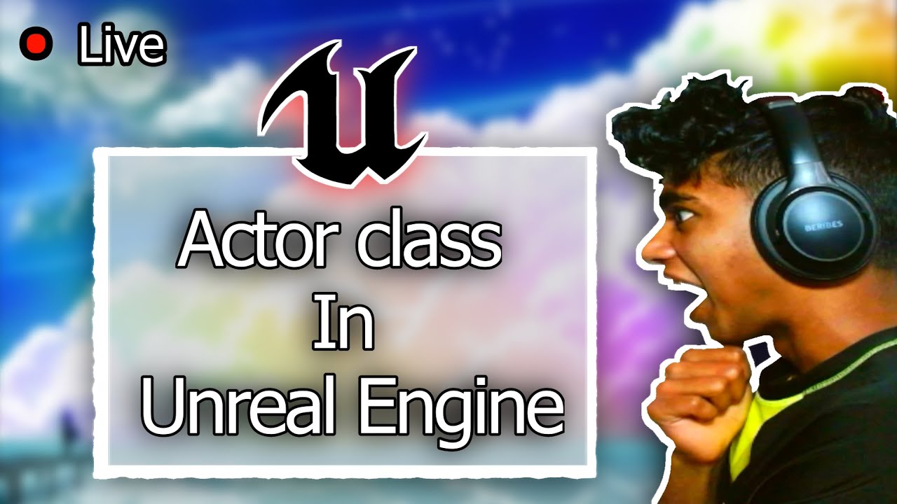 Actor in Unreal Engine in C++ |100 days of C++ (Days 93/100) | 250 Days of Programming (Day 99/250)