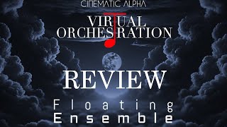 Floating Ensemble by Cinematic Alpha Review: Cinematic Textures Made Simple!