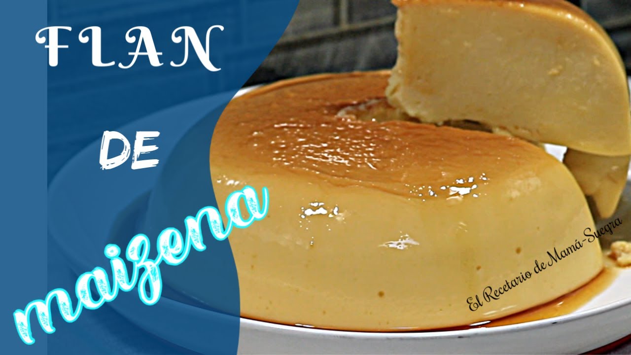 FLAN DE MAIZENA SIN HORNO/POSTRE FÁCIL DE MAIZENA/COMO HACER/FLAN ECONÓMICO