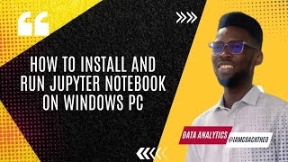 How to install and run Jupyter notebook on Windows PC | Data Analytics | DIY
