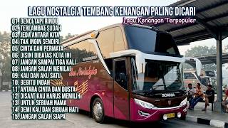 LAGU NOSTALGIA PALING DICARI | LAGU TEMBANG KENANGAN TEMAN DI PERJALANAN | BENCI TAPI RINDU