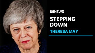 Theresa May to stand down as MP at general election | ABC News