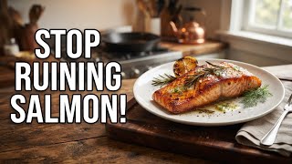 Perfect Salmon: 3 Mistakes That Ruin Everything