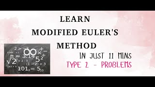 HOW TO SOLVE MODIFIED EULER'S METHOD - TYPE 2 PROBLEMS