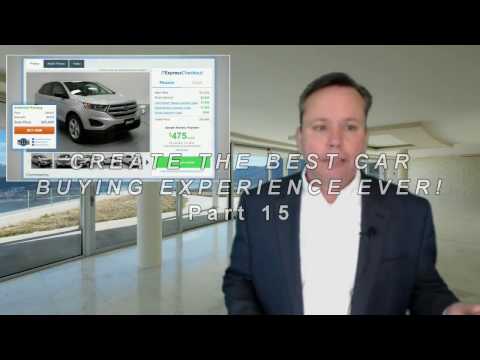 How To Sell Cars Online or Offline: Create The Best Car Buying Experience Ever! PART 15
