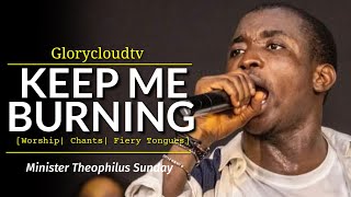 KEEP ME BURNING |  MIN THEOPHILUS SUNDAY | GLORYCLOUDTV screenshot 5