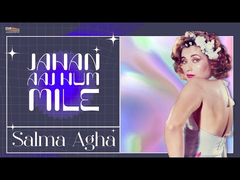 Jahan Aaj Hum Mile Salma Agha EMIPakistanOfficial 