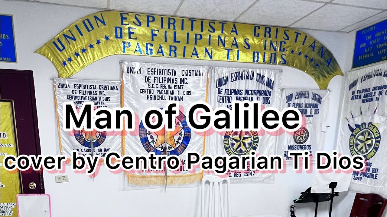 Man of Galilee with lyrics - UECFI Song - cover by Centro Pagarian Ti Dios