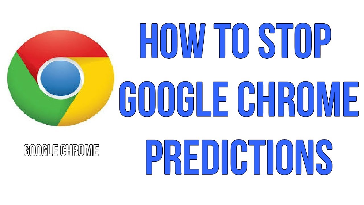 How To Stop Google Chrome Predictions Suggestions YouTube how-to-stop-google-chrome-predictions-suggestions-youtube