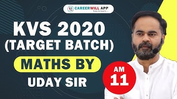 KVS 2020 (TARGET BATCH) - Maths by Uday Sir | Class-01