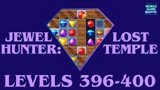 Jewel Hunter: Lost Temple Levels 396-400 Gameplay/Tutorials #mobilegame #jewelhunterlosttemple screenshot 5