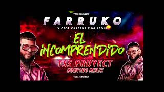 Farruko, Victor Cardenas, Dj Adoni - El Incomprendido (TSS PROYECT BUMPING REMIX)