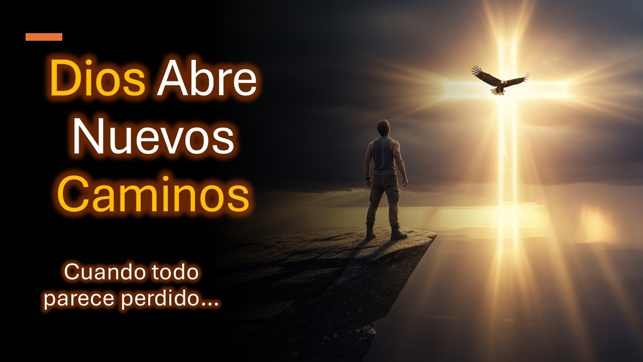 Cuando Todo Parece Perdido, Dios Abre Nuevos Caminos | Reflexión ...