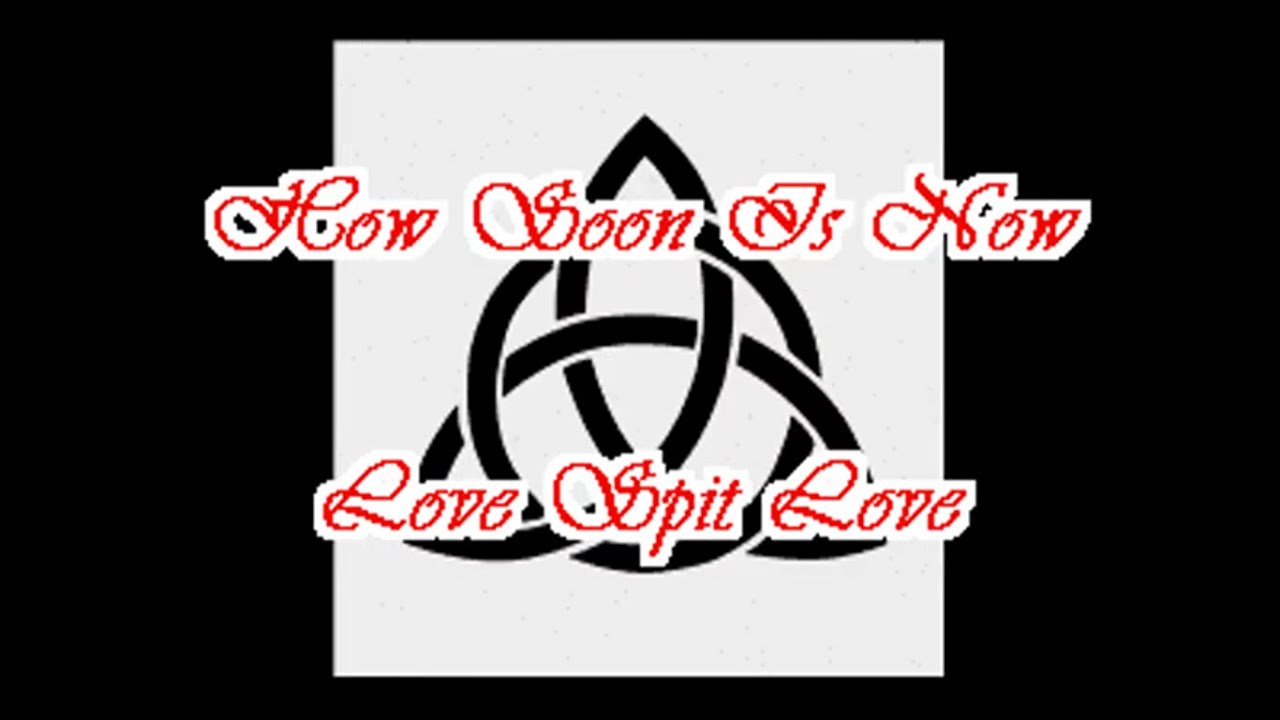 Love Spit Love How Soon Is Now (Charmed Theme) NOX Karaoke YouTube