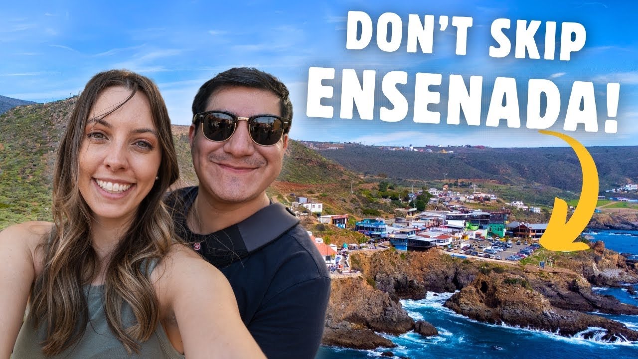 ENSENADA, MEXICO EVERYTHING TO SEE AND DO IN 24 HOURS