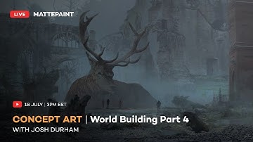 Concept Art World Building Part 4 with Josh Durham