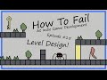 How to fail at level design
