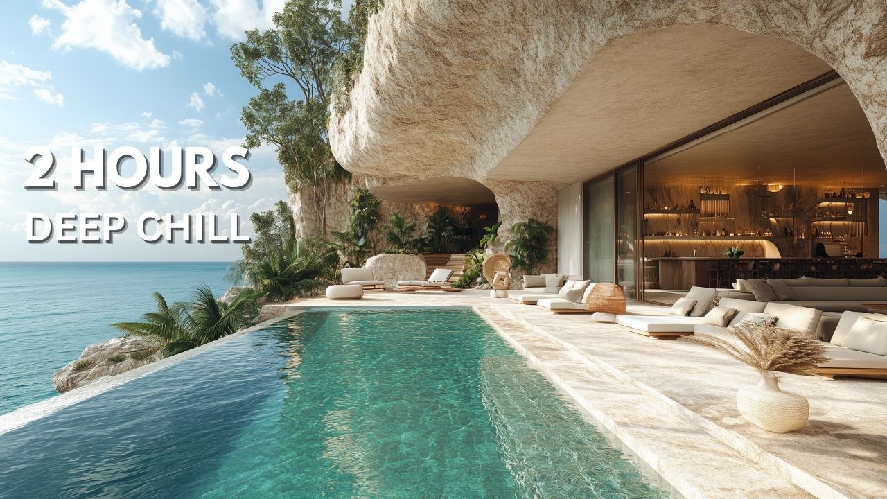 2 Hours Deep Chill Lounge | Coastal Serenity