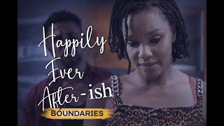 Happily Ever After-ish  - Episode 3  “Boundaries”