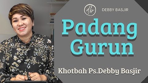 PDT.DEBBY BASJIR I PADANG GURUN - #khotbahdebbybasjir_db #khotbahdebbybasjir
