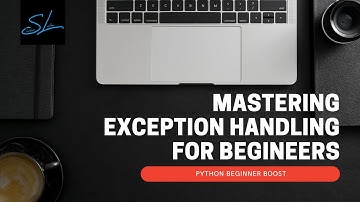 18. Mastering Exception Handling in Python - Python Beginner Boost
