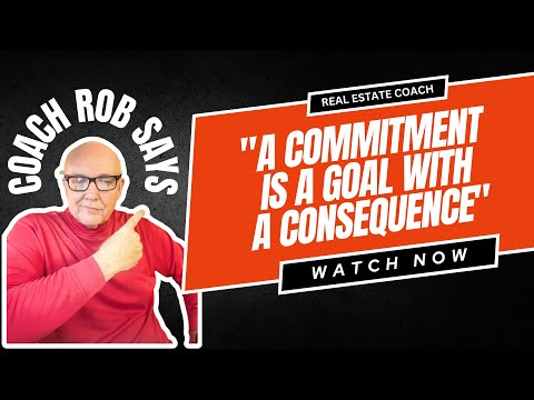 Commitment VS Goal, What would you choose? | Real Estate Coach
