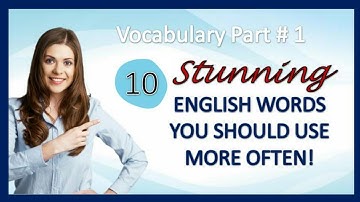 10 Stunning English Words You Should Use More Often // Vocabulary Part # 1 // #EnglishVocabulary