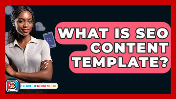 What Is SEO Content Template? - SearchEnginesHub.com