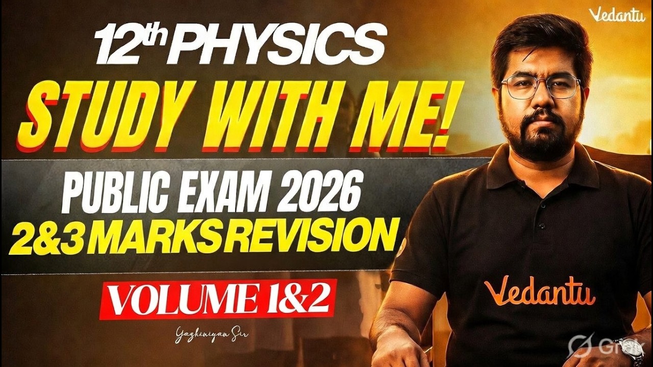 12th Physics | 2 & 3 Marks Revision Study With Me | Public Exam 2026 | Yazhiniyan Sir