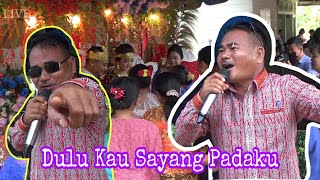 Lagu Dulu Kau Sayang Padaku |Peresmian Pesta Pernikahan  Efrata x. Waruwu & Masponi Gulo