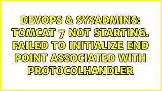 Tomcat 7 not starting. Failed to initialize end point associated with ProtocolHandler