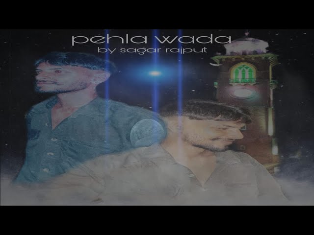 Pehla wada - Sagar Rajput (Official Music) Latest Punjabi Song 2025 | Lyrics & Music by Sagar Rajput