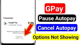 Google Pay Autopay Disable Option Missing Fix | GPay Autopay Cancel Option Not nhi aa Raha hai 