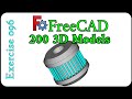 200 3D Models in FreeCAD: Exercise 96