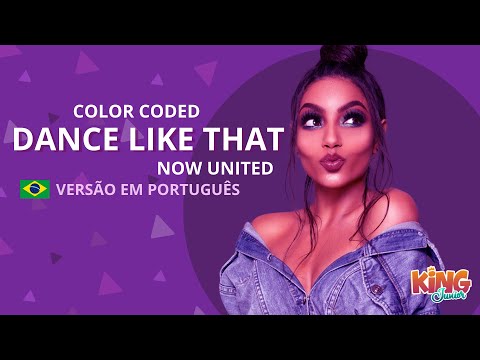 Now United - DANCE LIKE THAT | Color Coded | Versão em Português