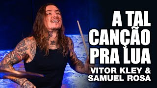 A Tal Canção Pra Lua - Vitor Kley & Samuel Rosa - Gabriel Círico No Blahtera