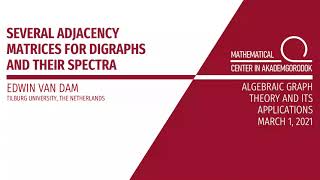 Edwin van Dam, Several adjacency matrices for digraphs and their spectra