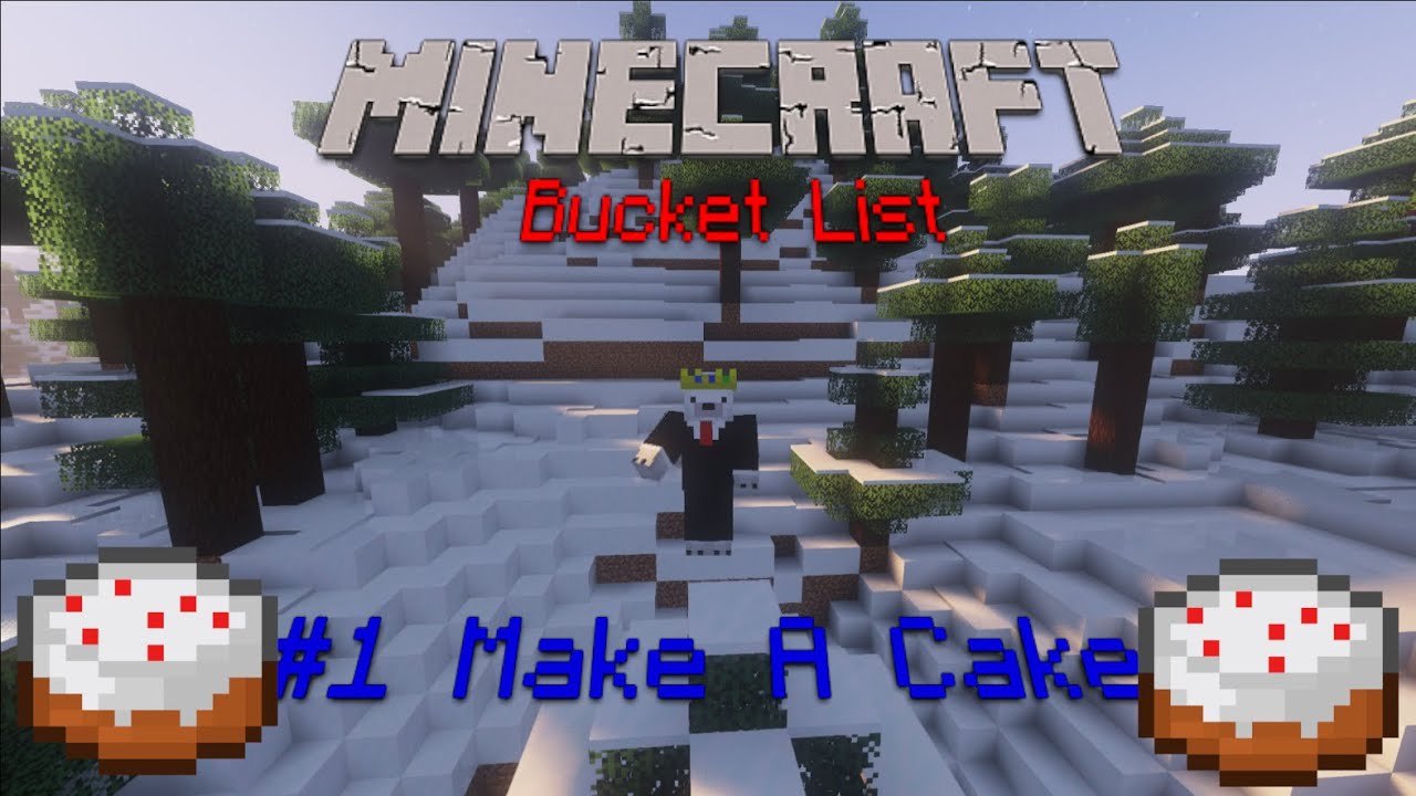 My Minecraft Bucket List Ep 1 Make A Cake YouTube