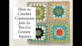 How to Crochet Continuous Join As You Go Granny Squares (with an invisible or braided look).