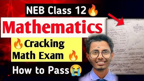 🔥Cracking Math Exam 2081 Class 12 NEB || How to pass math Exam?? || important question 🥳