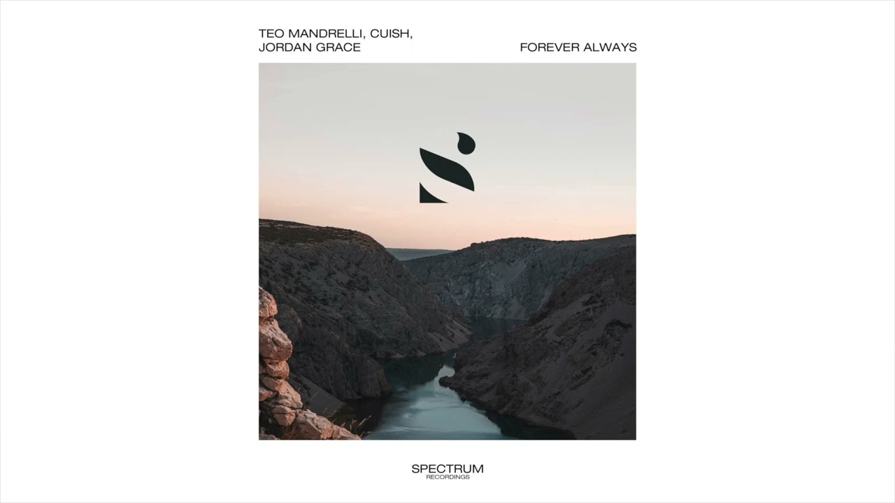 Watch Teo Mandrelli, Cuish, Jordan Grace - Forever Always on YouTube Watch Teo Mandrelli, Cuish, Jordan Grace - Forever Always on YouTube