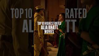 The top 10 highest-rated #AliaBhatt movies are a must-watch! #IMDb #Shorts