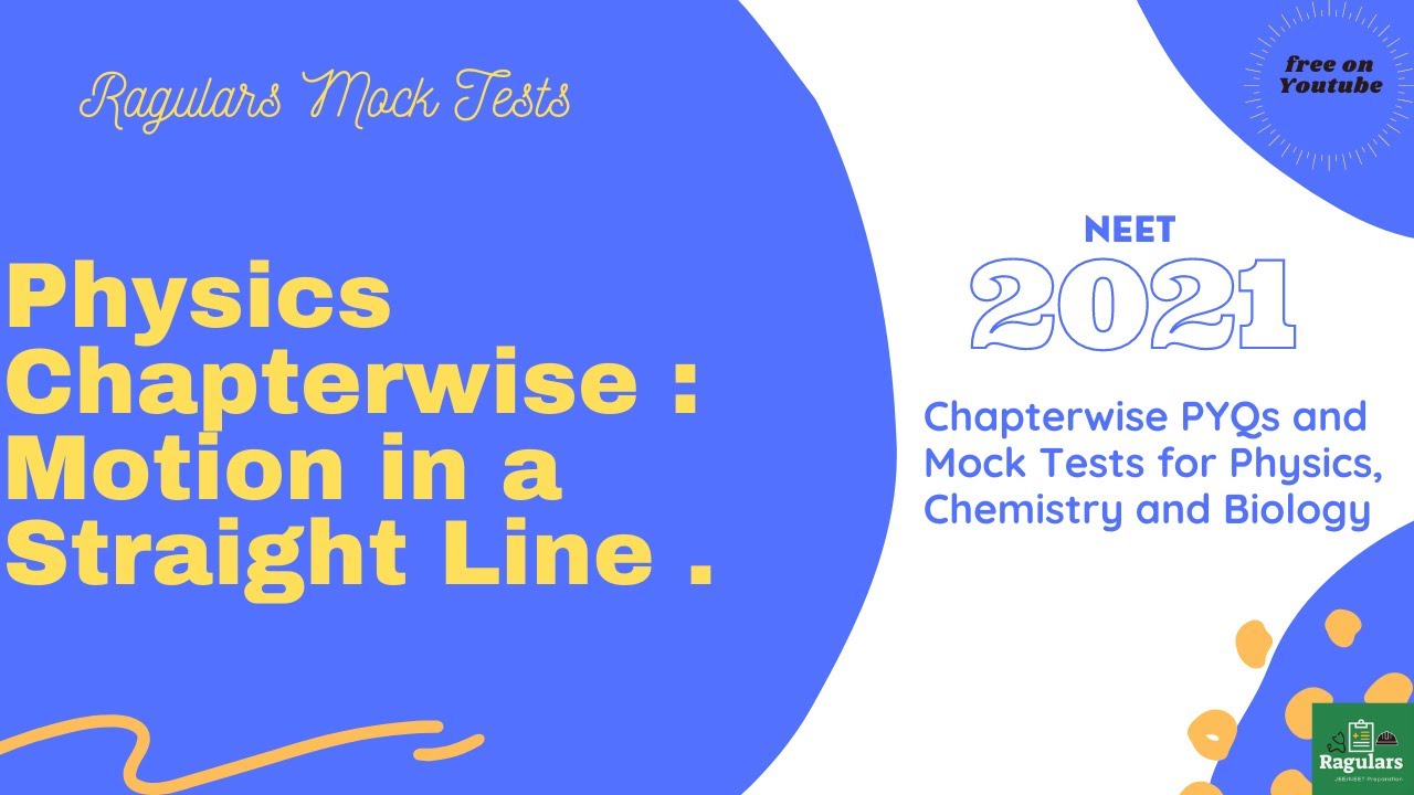 Mock Test NEET 2021 , 2022 || Physics Chapterwise : Chapter 3 - Motion in a Straight Line